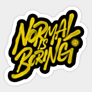 Normal is boring Sticker